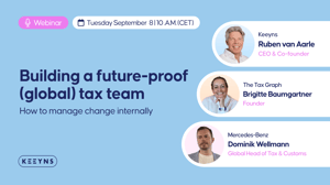 Promotional image for the live webinar 'Building a future-proof (global) tax team, sign-up via keeyns.com to join live on September 8th 2026